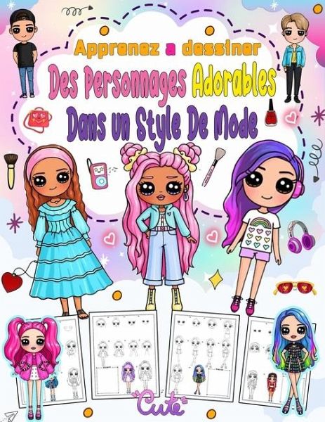 Apprenez a dessiner des personnages adorables dans un style de mode Apprenez a dessiner des personnages adorables dans un style de mode