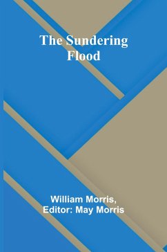 The Sundering Flood - William Morris