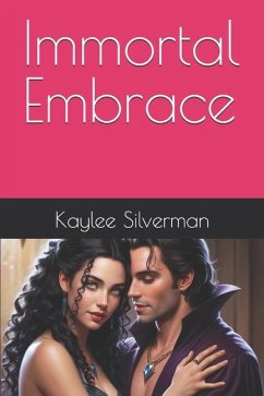 Immortal Embrace - Silverman, Kaylee