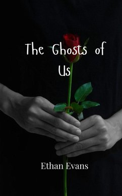 The Ghosts of Us - Evans, Ethan