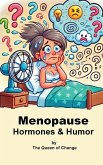 Menopause Hormones & Humor Menopause Hormones & Humor