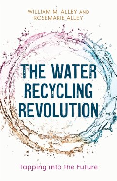 The Water Recycling Revolution - Alley, Rosemarie; Alley, William M