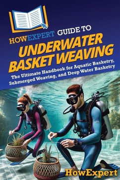 HowExpert Guide to Underwater Basket Weaving - Howexpert