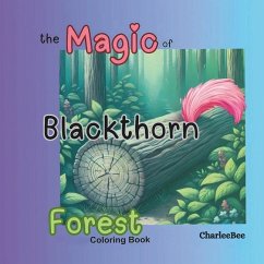 The Magic of Blackthorn Forest - Bee, Charlee