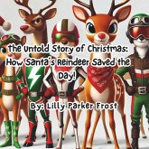 The Untold Story of Christmas The Untold Story of Christmas