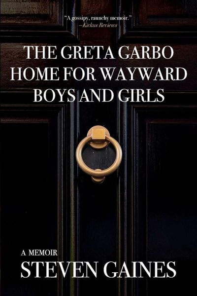 The Greta Garbo Home for Wayward Boys and Girls The Greta Garbo Home for Wayward Boys and Girls