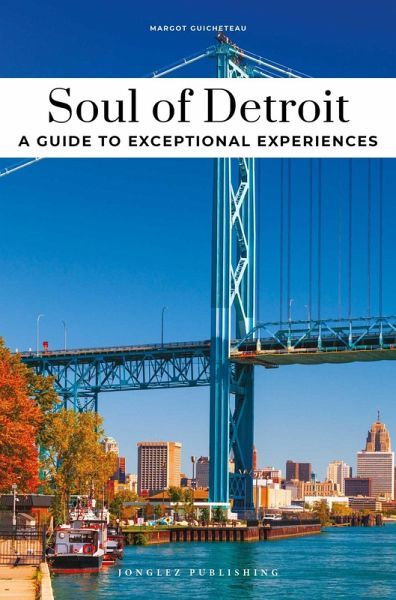 Soul of Detroit - Guide to the Best Experiences Soul of Detroit - Guide to the Best Experiences