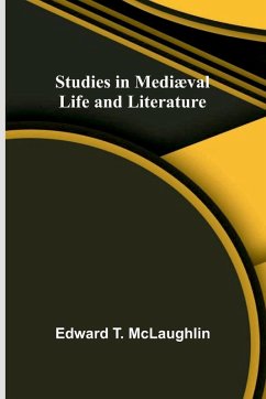 Studies in Mediæval Life and Literature - T. McLaughlin, Edward