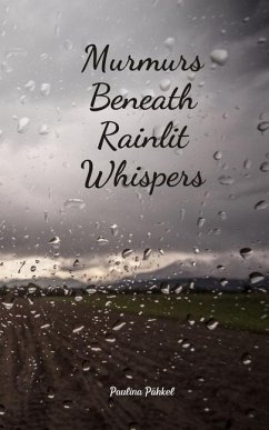 Murmurs Beneath Rainlit Whispers - Pähkel, Paulina