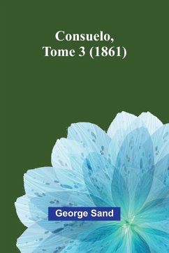 Consuelo, Tome 3 (1861) - Sand, George