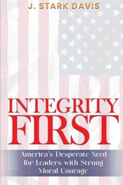 Integrity First - Davis, J Stark