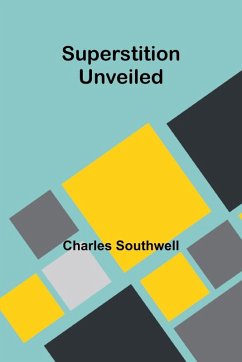 Superstition unveiled - Southwell, Charles