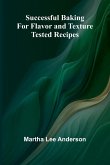 Successful Baking for Flavor and Texture