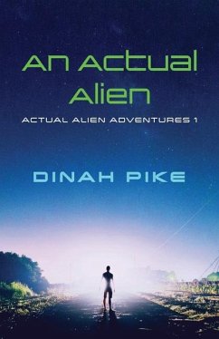 An Actual Alien - Pike, Dinah