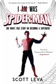 I Am Was Spiderman I Am Was Spiderman
