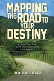Mapping The Road To Your Destiny Mapping The Road To Your Destiny