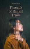 Threads of Rainlit Trails