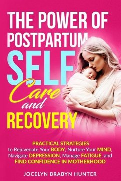 The Power of Postpartum Self-Care and Recovery - Hunter, Jocelyn Brabyn