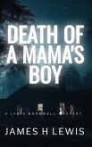 Death of a Mama's Boy Death of a Mama's Boy