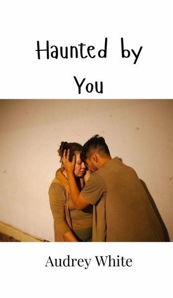 Haunted by You Haunted by You