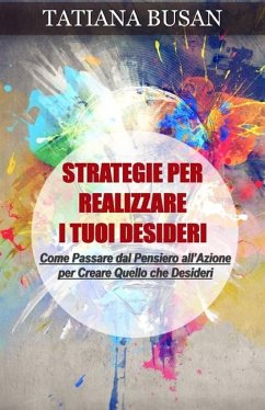 Strategie per realizzare i tuoi desideri - Busan, Tatiana