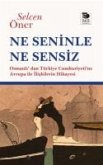 Ne Seninle Ne Sensiz Ne Seninle Ne Sensiz