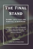 The Final Stand - Sandra Lee's Fight for Survival in Kingwood The Final Stand - Sandra Lee's Fight for Survival in Kingwood