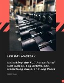 Leg Day Mastery Leg Day Mastery