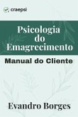 Psicologia do Emagrecimento Psicologia do Emagrecimento