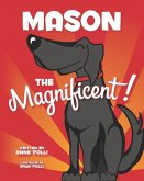 Mason the Magnificent