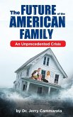 The Future of the American Family The Future of the American Family