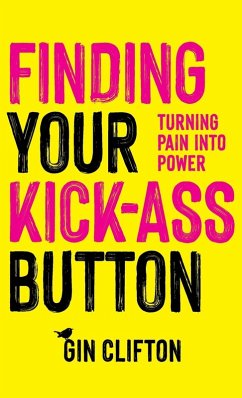 Finding Your Kick-Ass Button - Clifton, Gin