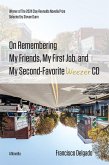 On Remembering My Friends, My First Job, and My Second-Favorite Weezer CD On Remembering My Friends, My First Job, and My Second-Favorite Weezer CD