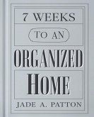 7 Weeks to an Organized Home