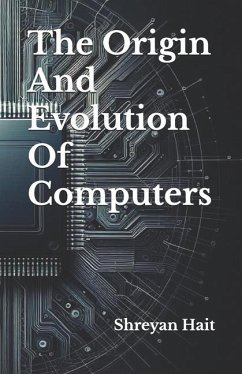 The Origin And Evolution Of Computers - Hait, Shreyan