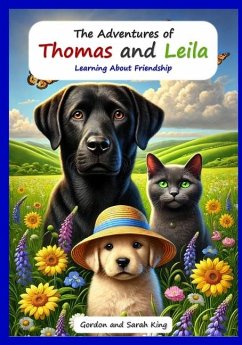 The Adventures of Thomas and Leila Learning About Friendship - King, Sarah; King, Gordon