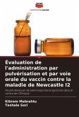 Évaluation de l'administration par pulvérisation et par voie orale du vaccin contre la maladie de Newcastle I2 Évaluation de l'administration par pulvérisation et par voie orale du vaccin contre la maladie de Newcastle I2
