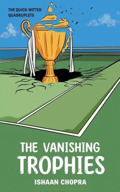 The Vanishing Trophies - Ishaan Chopra