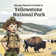 Cover Ranger Rowan's Guide to Yellowstone National Park