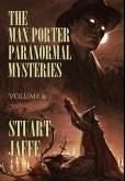 The Max Porter Paranormal Mysteries