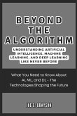 Beyond the Algorithm