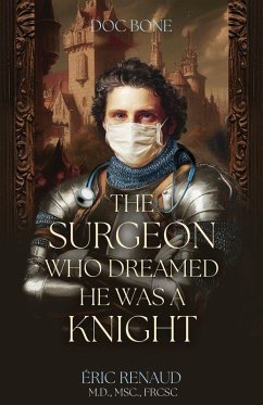 Cover The Surgeon Who Dreamed He Was a Knight