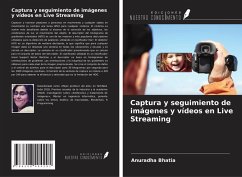 Captura y seguimiento de imágenes y vídeos en Live Streaming - Bhatia, Anuradha