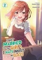 Cover I Got Married to the Girl I Hate Most in Class (Manga) Vol. 2