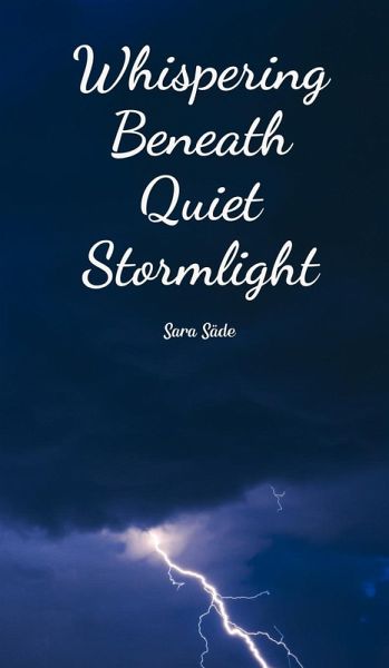 Whispering Beneath Quiet Stormlight Whispering Beneath Quiet Stormlight