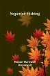 Superior Fishing - Bild 1
