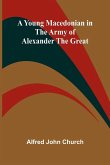 A Young Macedonian in the Army of Alexander the Great A Young Macedonian in the Army of Alexander the Great