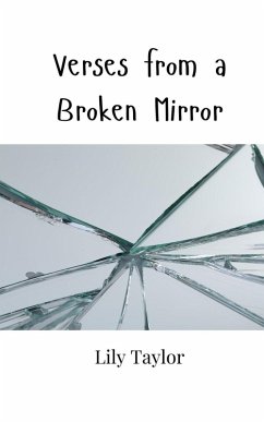 Verses from a Broken Mirror - Taylor, Lily