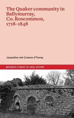 The Quaker Community in Ballymurray, Co. Roscommon, 1718-1848 - Née Creaven d'Towey, Jacqueline