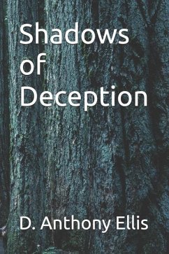 Shadows of Deception - Ellis, D Anthony